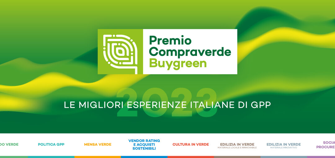 L’eccellenza in Italia sul GPP: assegnati i Premi Compraverde Buygreen 2023 alle migliori esperienze italiane di Green Public Procurement