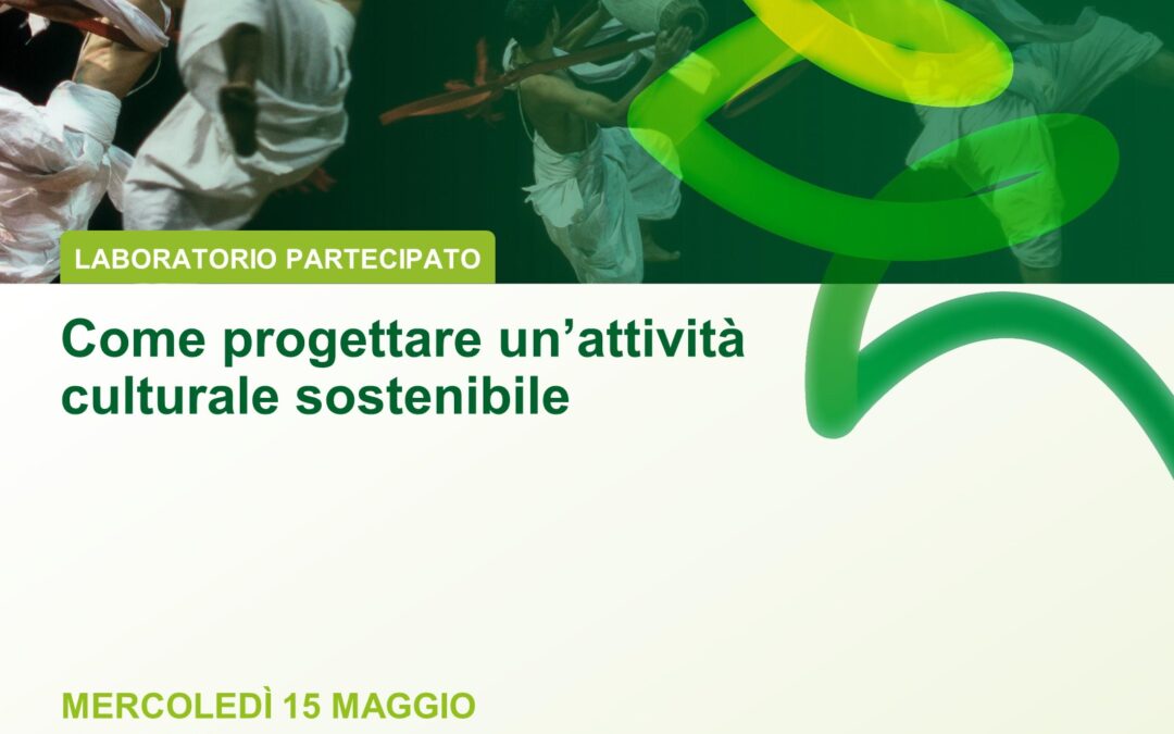 Come progettare un’attività culturale sostenibile, il percorso Smart di ECO